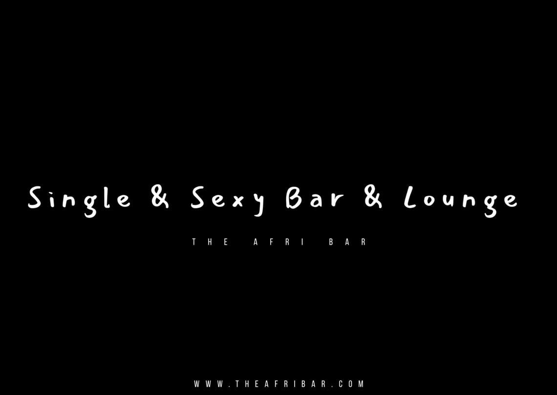 Single & Sexy Bar & Lounge the Afri Bar
